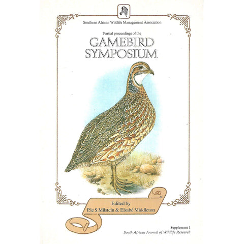 Partial Proceedings of the Gamebird Symposium: Supplement 1 | P. le S. Milstein & Elsabe Middleton (Eds.)