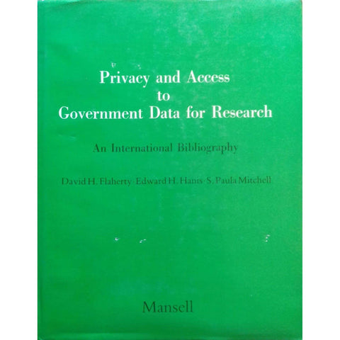Privacy and Access to Govenrment Data for Research: An International Bibliography | David H. Flaherty, et al.