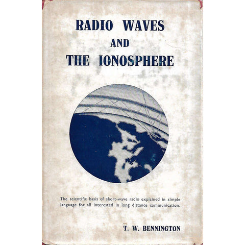 Radio Waves and the Ionsphere | T. W. Bennington