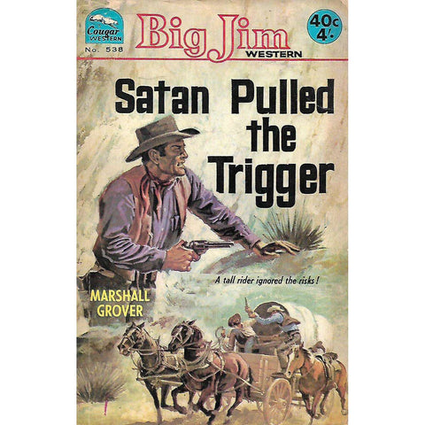 Satan Pulled the Trigger (Big Jim Western) | Marshall Grover
