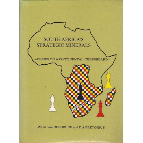 South Africa's Strategic Minerals: Pieces on a Continental Chess Board | W C J van Rensburg, Helen Glen, D A Pretorius