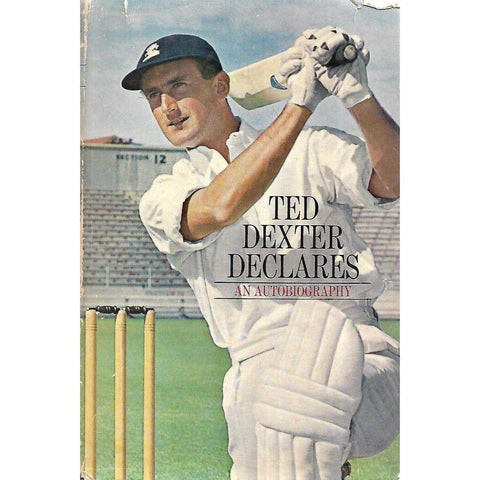 Ted Dexter Declares: An Autobiography | Ted Dexter