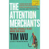 Bookdealers:The Attention Merchants: The Epic Struggle to Get Inside Our Heads | Tim Wu