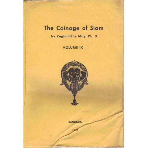 The Coinage of Siam, Vol. lX | Reginald le May
