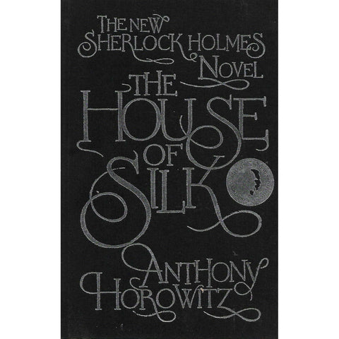 The House of Silk (Limited Edition Proof Signed and Dedicated by Author) | Anthony Horowitz