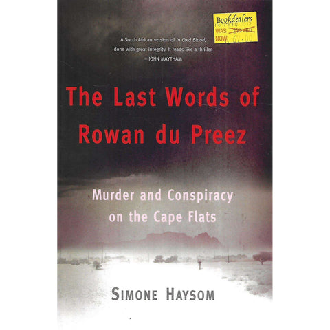 The Last Words of Rowan du Preez: Murder and Conspiracy on the Cape Flats | Simone Haysom