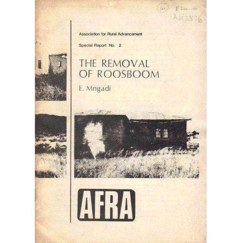 The Removal of Roosboom (Association for Rural Advancement, Special Report No. 2) | E. Mngadi
