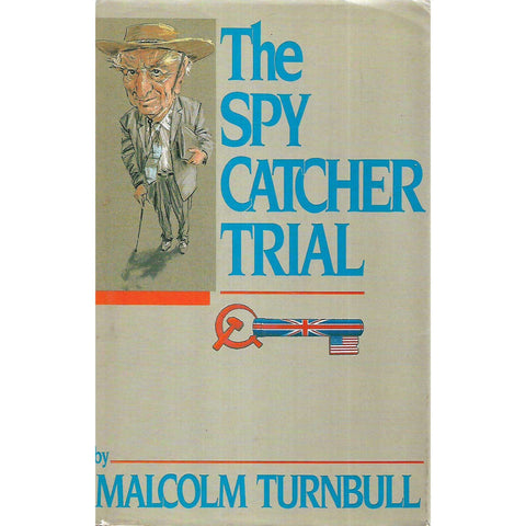 The Spycatcher Trial | Malcolm Turnbull