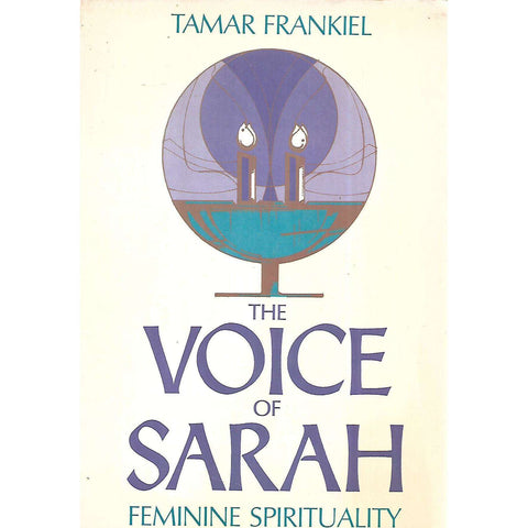 The Voice of Sarah: Feminine Spirituality & Traditional Judaism | Tamar Frankiel