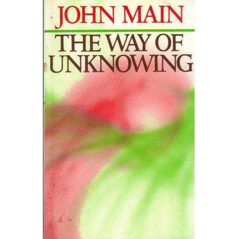 The Way of Unknowing | John Main