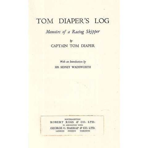 Tom Diaper's Log: Memoirs of a Racing Skipper (With Author's Dedication) | Captain Tom Diaper