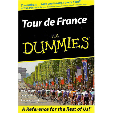 Tour de France for Dummies | Phil Liggett, James Raia and Sammarye Lewis