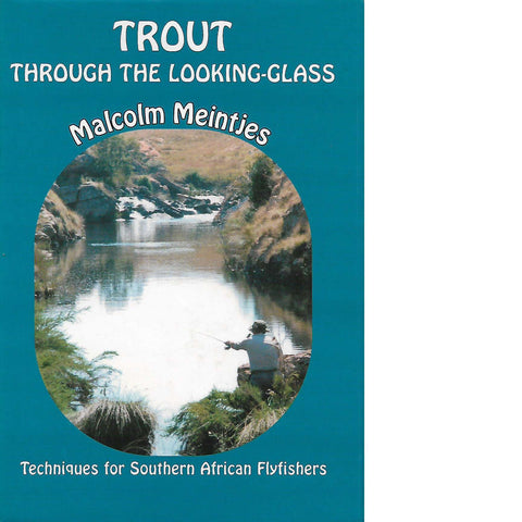 Trout Through the Looking-Glass (Signed by Author) | Malcolm Meintjes