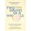 Bookdealers:Two Halves of a Whole: Torah Guidelines for Marriage | Rabbi Yirmiyohu Abramov and Tehilla Abramov