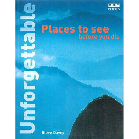 Unforgettable Places to See Before You Die | Steve Davey