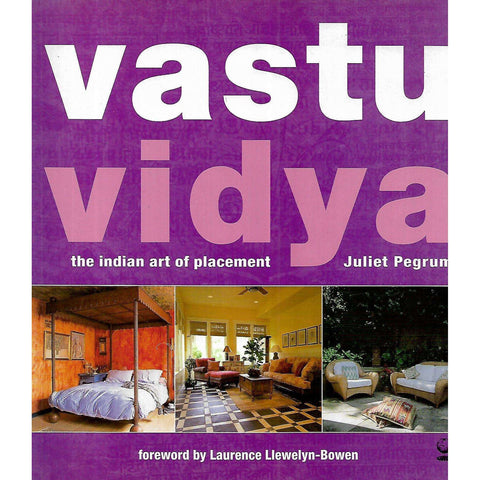 Vastu Vidya: The Indian Art of Placement | Juliet Pegrum