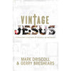 Bookdealers:Vintage Jesus: Timeless Answers to Timely Questions | Mark Driscoll & Gerry Breshears