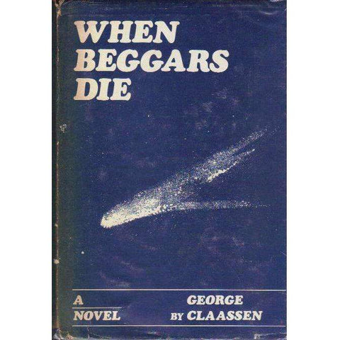 When Beggars Die | George Claassen