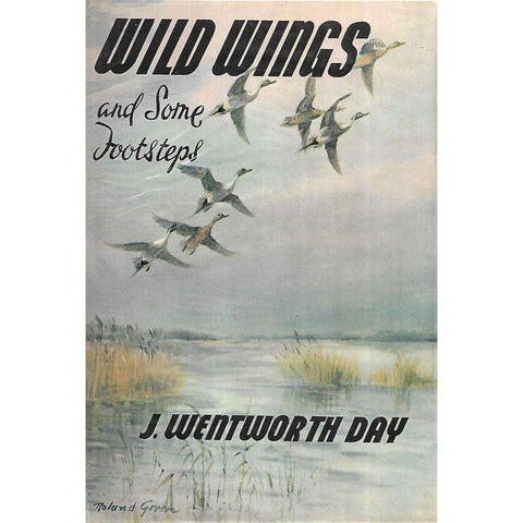 Wild Wings and Some Footsteps (Signed and Inscribed by Author) | J. Wentworth Day
