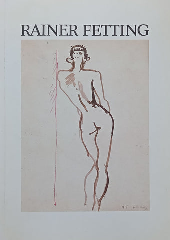 Rainer Fetting (Catalogue to Accompany the Exhibition)