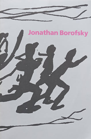 Jonathan Borofsky (Catalogue to Accompany the Exhibition)