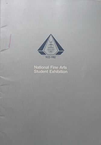 National Fine Arts Student Exhibition, 1982 (Catalogue to Accompany the Exhibition)