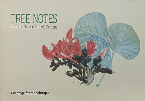 Tree Notes from the Durban Botanical Gardens: A Heritage for the Subtropics | David Newmarch