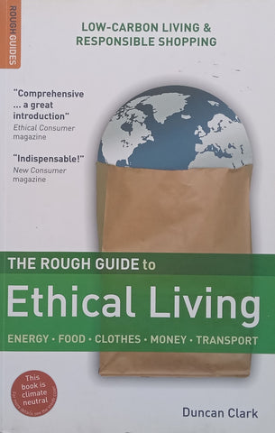 The Rough Guide to Ethical Living: Low-Carbon Living & Responsible Shopping | Duncan Clark