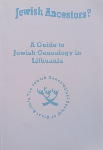 Jewish Ancestors? A Guide to Jewish Genealogy in Lithuania | Sam Aaron