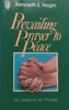 Prevailing Prayer to Peace: 26 Lessons on Prayer | Kenneth E. Hagin