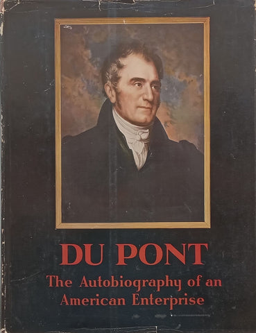 Du Pont: The Autobiography of an American Enterprise