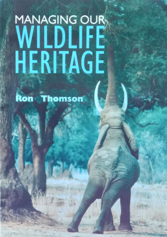 Managing Our Wildlife Heritage | Ron Thomson