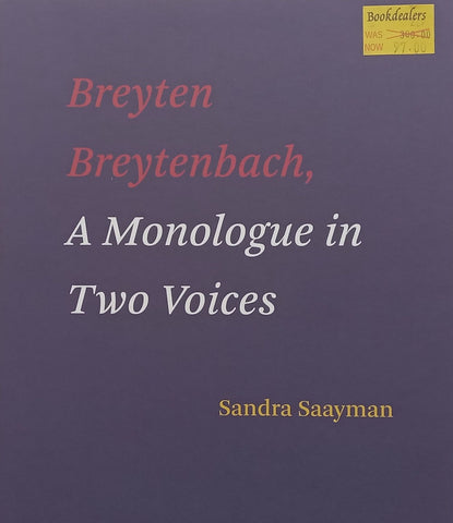 Breyten Breytenbach, A Monologue in Two Voices | Sandra Saayman