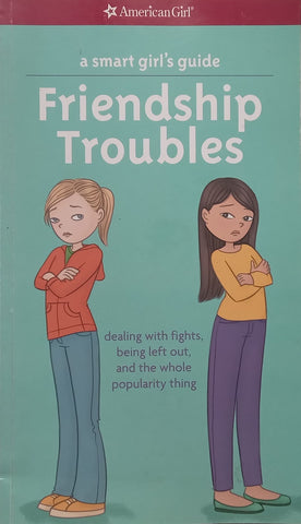 Friendship Troubles: A Smart Girl’s Guide | Patti Kelley Criswell