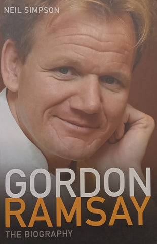Gordon Ramsey: The Biography | Neil Simpson
