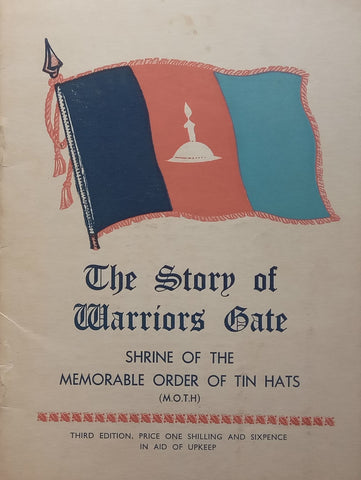 The Story of Warriors Gate: Shrine of the Memorable Order of Tin Hats