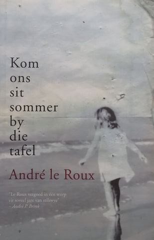 Kom Ons Sit Sommer by die Tafel (Afrikaans) | Andre le Roux