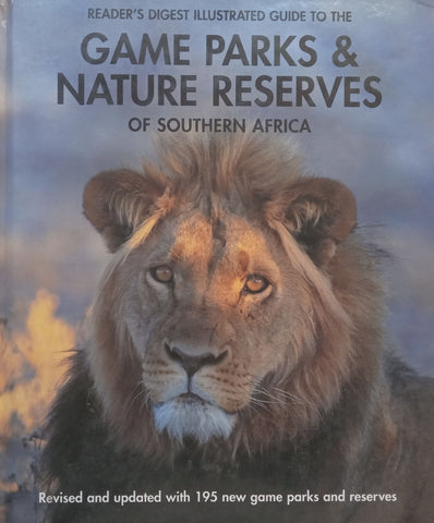 Reader’s Digest Illustrated Guide to the Game Parks &amp; Nature Reserves of Southern Africa (Revised Ed.)