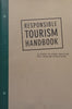 Responsible Tourism Handbook: A Guide to Good Practice for Tourism Operators