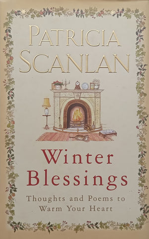 Winter Blessings: Thoughts and Poems to Warm Your Heart | Patricia Scanlan
