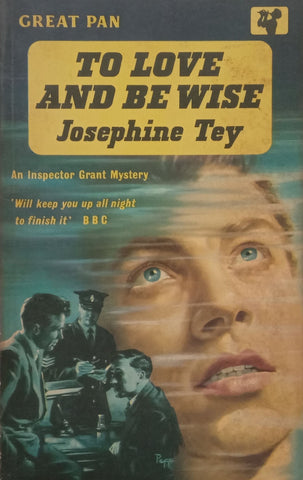 To Love and Be Wise | Josephine Tey