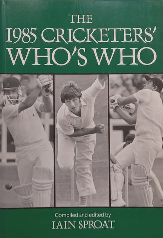 The 1985 Cricketers’ Who’s Who (With Loosely Inserted Answer Sheet) | Iain Sproat (Ed.)