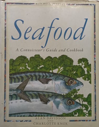 Seafood: A Connoisseur’s Guide and Cookbook (Copy of SA Chef Lochner de Kock) | Alan Davidson & Charlotte Knox