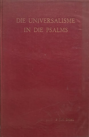 Die Universalisme in die Psalms (Afrikaans) | Petrus Johannes Nicolaas Smal