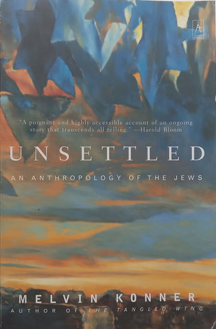 Unsettled: An Anthropology of the Jews | Melvin Konner