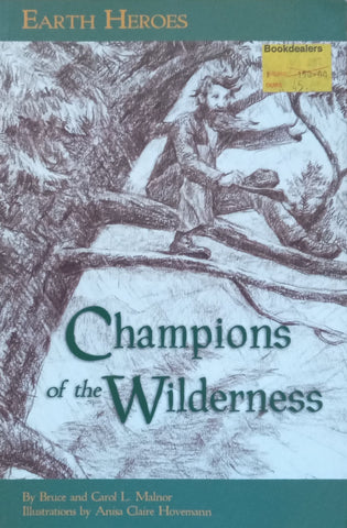 Champions of the Wilderness | Bruce & Carol L. Malnor