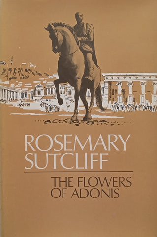 The Flowers of Adonis (First Edition) | Rosemary Sutcliff