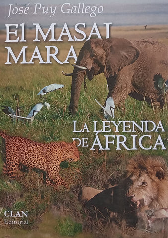 El Masai Mara: La Leyenda de Africa (Spanish) | Jose Puy Gallego