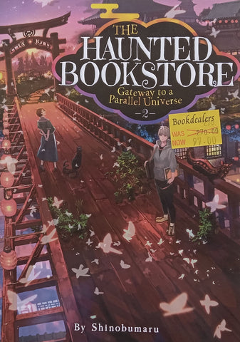 The Haunted Bookstore: Gateway to a Parallel Universe, Book 2 | Shinobumaru