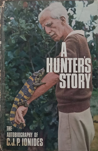 A Hunter’s Story: The Autobiography of C. J. P. Ionides | C. J. P. Ionides